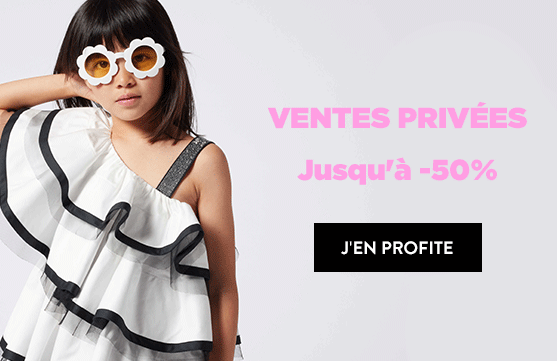 VENTES PRIVÉES : Jusqu'à -50% sur une sélection